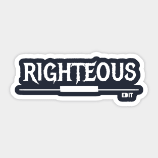 Righteous by edit Sticker